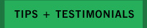 Tips + Testimonials